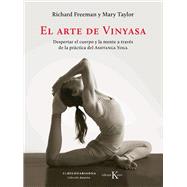 El arte de Vinyasa Despertar el cuerpo y la mente a través de la práctica del Ashtanga Yoga