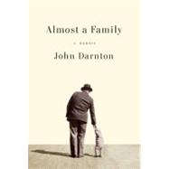 Almost a Family : A Memoir