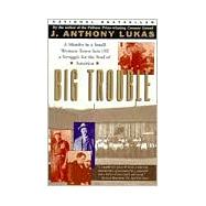 Big Trouble : A Murder in a Small Western Town Sets off a Struggle for the Soul of America