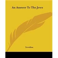 An Answer To The Jews