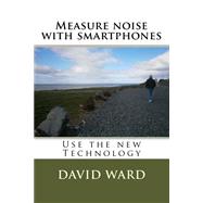 Measure Noise With Smartphones