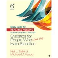 Health & Nursing to Accompany Neil J. Salkind's Statistics for People Who (Think They) Hate Statistics