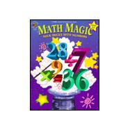 Math Magic: Slick Tricks With Numbers