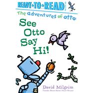 See Otto Say Hi! Ready-to-Read Pre-Level 1