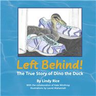 Left Behind! The True Story of Dino the Duck