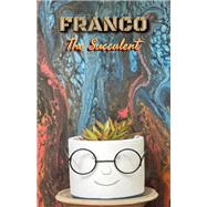 Franco the Succulent