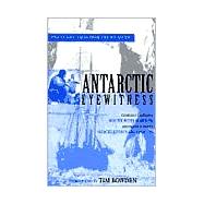 Antarctic Eyewitness: Charles F. Faseron's South With Mawson and Frank Hurley's Shackleton's Argonauts