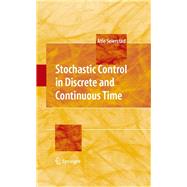 Stochastic Control in Discrete and Continuous Time,9780387766171
