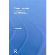 Visible Learning: A Synthesis of Over 800 Meta-Analyses Relating to Achievement