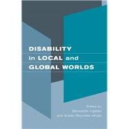 Disability in Local and Global Worlds