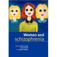 Women and Schizophrenia