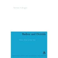 Badiou and Derrida Politics, Events and their Time