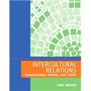 Intercultural Relations Communication, Identity, and Conflict