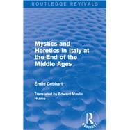 Mystics and Heretics in Italy at the End of the Middle Ages