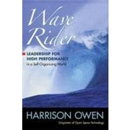 Wave Rider Leadership for High Performance in a Self-Organizing World