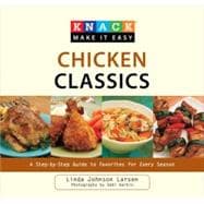 Knack Chicken Classics : A Step-by-Step Guide to Favorites for Every Season