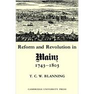 Reform and Revolution in Mainz 1743â€“1803