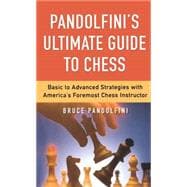 Pandolfini's Ultimate Guide to Chess