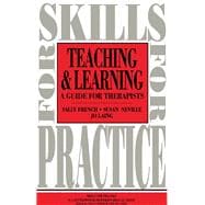 Teaching and Learning : A Guide for Therapists