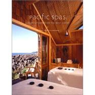 Pacific Spas Luxury Getaways on the West Coast