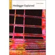 Heidegger Explained From Phenomenon to Thing