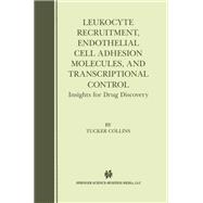 Leukocyte Recruitment, Endothelial Cell Adhesion Molecules, and Transcriptional Control