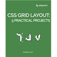 CSS Grid Layout: 5 Practical Projects