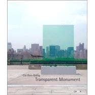 Cai Guo-qiang: Transparent Monument