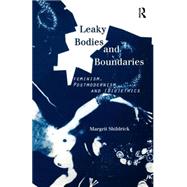 Leaky Bodies and Boundaries: Feminism, Postmodernism and (Bio)ethics