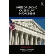 Briefs of Leading Cases in Law Enforcement