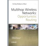 Multihop Wireless Networks Opportunistic Routing