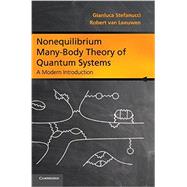 Nonequilibrium Many-Body Theory of Quantum Systems: A Modern Introduction