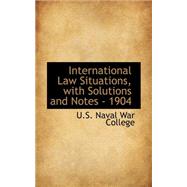 International Law Situations: With Solutions and Notes - 1904