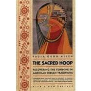 The Sacred Hoop Recovering the Feminine in American Indian Traditions