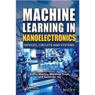 Machine Learning in Nanoelectronics Devices, Circuits and Systems
