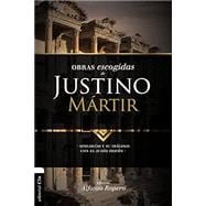 Obras escogidas de Justino Mártir / Selected works of Justin Martyr
