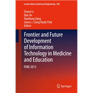 Frontier and Future Development of Information Technology in Medicine and Education