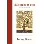 Philosophy of Love A Partial Summing-Up