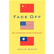 Face Off: China, the United States, and Taiwan's Democratization