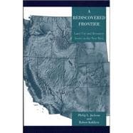 A Rediscovered Frontier Land Use and Resource Issues in the New West