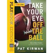 Take Your Eye Off the Ball Playbook Edition