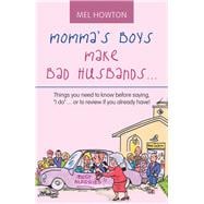 Momma’s Boys Make Bad Husband