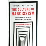 The Culture of Narcissism American Life in An Age of Diminishing Expectations
