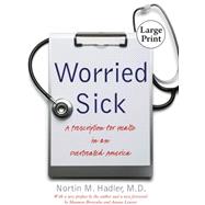 Worried Sick: A Prescription for Health in an Overtreated America