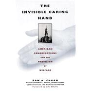 Invisible Caring Hand : American Congregations and the Provision of Welfare