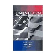 Shades of Gray Perspectives on Campaign Ethics