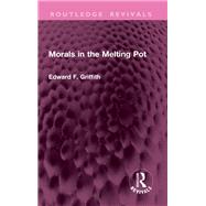 Morals in the Melting Pot