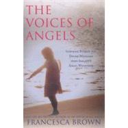 The Voices of Angels; Inspiring Stories and Divine Messages from Ireland's Angel Whisperer