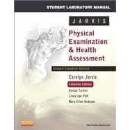 Student Laboratory Manual For Physical Examination And Health Assessment, Canadian Edition