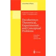 Decoherence- Theoretical, Experimental, and Conceptual Problems